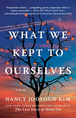 What We Kept to Ourselves - Nancy Jooyoun Kim