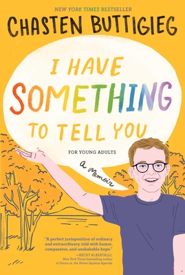 I Have Something to Tell You--For Young Adults: A Memoir - Chasten Buttigieg