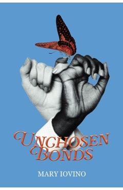 Unchosen Bonds - Mary Iovino