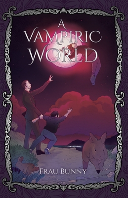 A Vampiric World - Frau Bunny