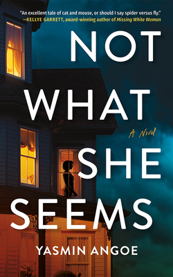 Not What She Seems - Yasmin Angoe