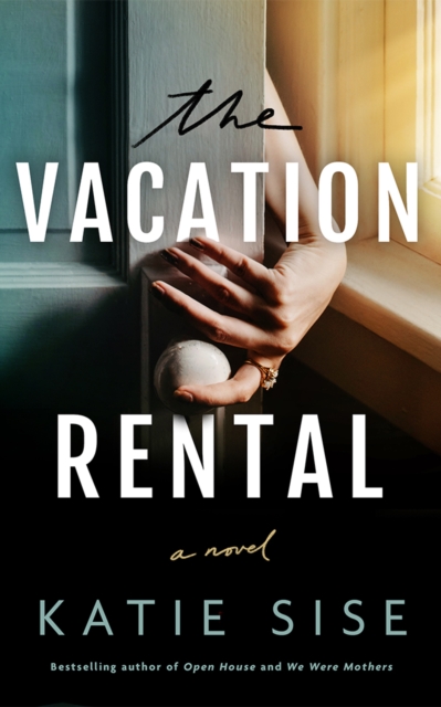 The Vacation Rental - Katie Sise