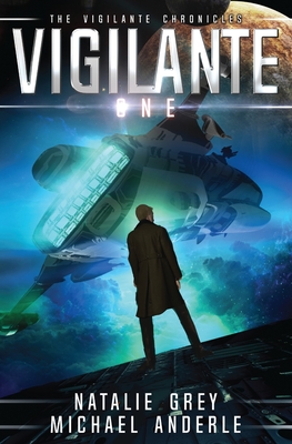 Vigilante: The Vigilante Chronicles Book 1 - Natalie Grey