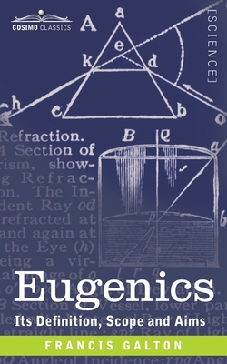 Eugenics: Its Definition, Scope, and Aims - Francis Galton