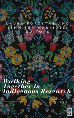Coperta cărții 'Walking Together in Indigenous Research - Laura Forsythe'