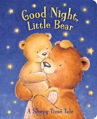 Good Night, Little Bear: A Sleepy-Time Tale - Veronica Vasylenko