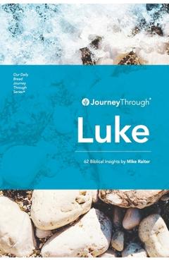 Coperta cărții 'Journey Through Luke: 62 Biblical Insights by Mike Raiter - Mike Raiter'