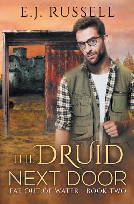 The Druid Next Door - E. J. Russell