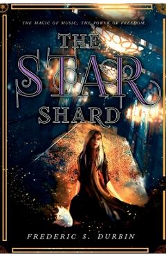 Coperta cărții 'The Star Shard - Frederic S. Durbin'