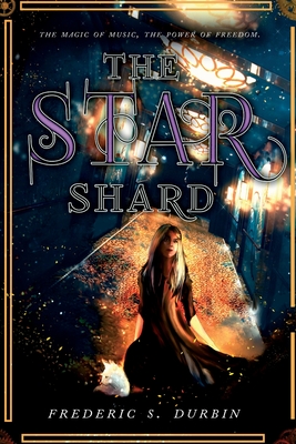 The Star Shard - Frederic S. Durbin