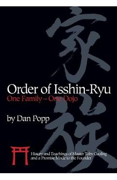 Coperta cărții 'Order of Isshin-Ryu: One Family - One Dojo: History and Teachings of Master Toby Cooling and a Promise Made to the'