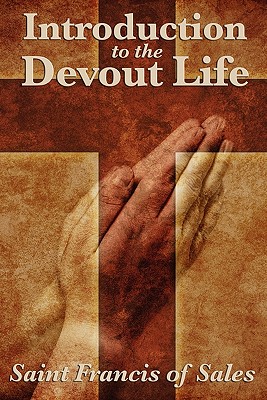 Coperta cărții 'Introduction to the Devout Life - Saint Francis De Sales'