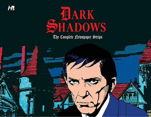 Coperta cărții 'Dark Shadows the Complete Newspaper Strips - Ken Bald'