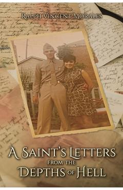 A Saint's Letters from the Depths of Hell - Ralph Vincent Morales