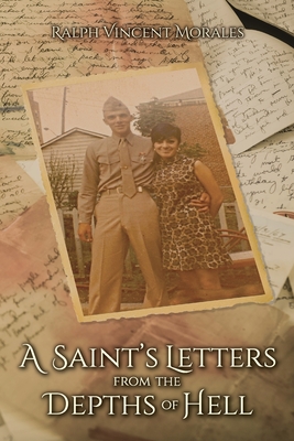 Coperta cărții 'A Saint's Letters from the Depths of Hell - Ralph Vincent Morales'