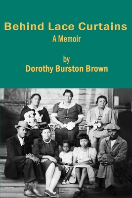 Behind Lace Curtains - Dorothy Burston Brown