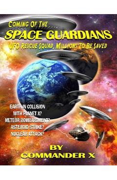 Coperta cărții 'Coming Of The Space Guardians - UFO Rescue Squad, Millions To Be Saved - Timothy Green Beckley'
