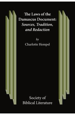 Coperta cărții 'The Laws of the Damascus Document: Sources, Tradtions, and Redaction - Charlotte Hempel'