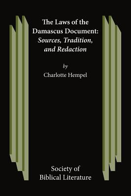 Coperta cărții 'The Laws of the Damascus Document: Sources, Tradtions, and Redaction - Charlotte Hempel'