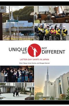 Coperta cărții 'Unique But Not Different: Latter-day Saints in Japan - Shinji Takagi'