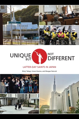 Coperta cărții 'Unique But Not Different: Latter-day Saints in Japan - Shinji Takagi'