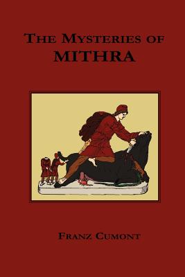 The Mysteries of Mithra - Franz Valery Marie Cumont