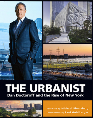 The Urbanist: Dan Doctoroff and the Rise of New York - Michael Bloomberg