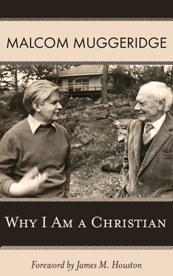 Why I Am a Christian - Malcom Muggeridge