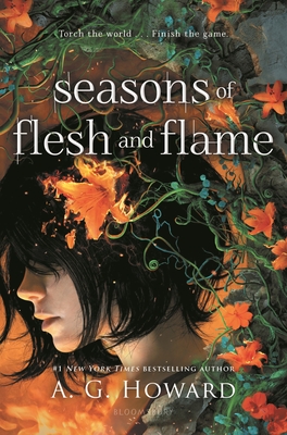 Seasons of Flesh and Flame - A. G. Howard