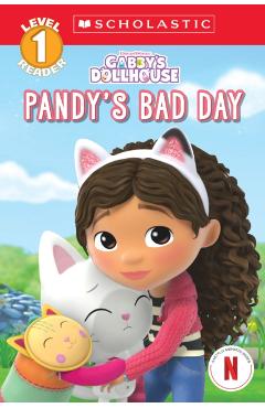Pandy's Bad Day (Gabby's Dollhouse: Scholastic Reader, Level 1 #4) - Gabrielle Reyes