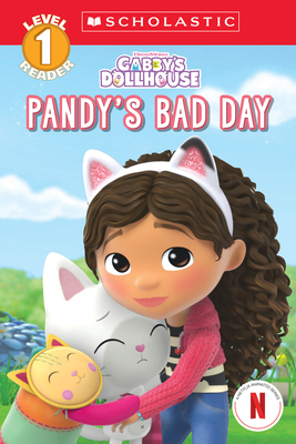 Pandy's Bad Day (Gabby's Dollhouse: Scholastic Reader, Level 1 #4) - Gabrielle Reyes