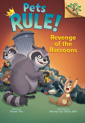 Revenge of the Raccoons: A Branches Book (Pets Rule! #7) - Susan Tan