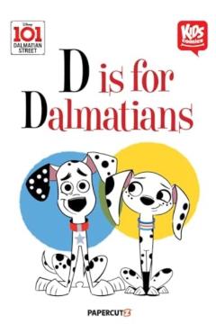 101 Dalmatians: D as in Dalmatian - The Disney Comics Group