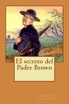 El secreto del Padre Brown - G. K. Chesterton