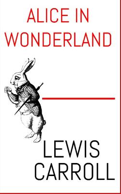 Alice In Wonderland: The Aston & James Collection - Lewis Carroll