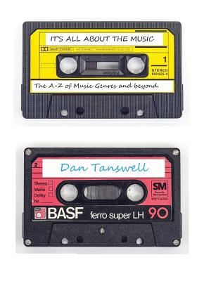 It's all about the Music: The A-Z of music genres and beyond - Dan Tanswell