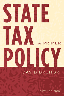 State Tax Policy: A Primer - David Brunori