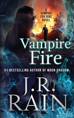 Vampire Fire - J. R. Rain