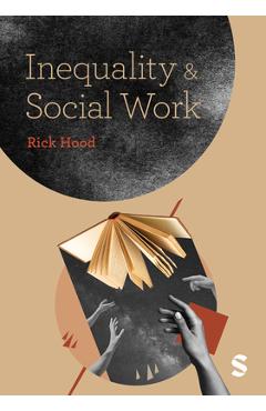 Coperta cărții 'Inequality and Social Work - Rick Hood'