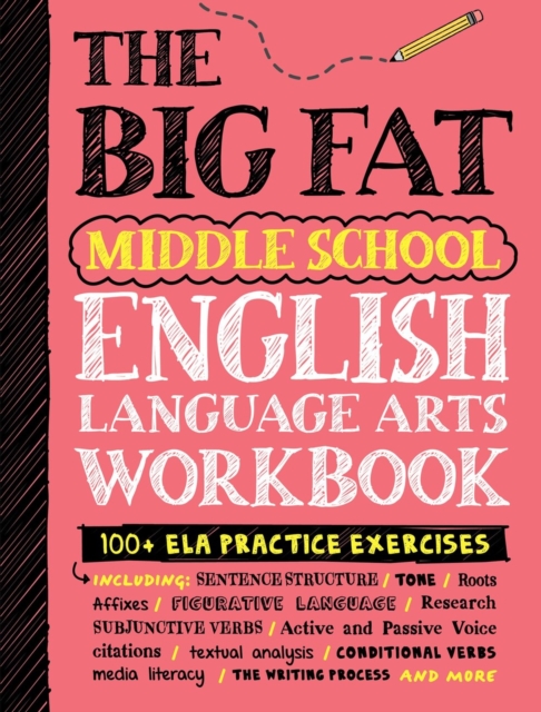 The Big Fat Middle School English Language Arts Workbook: 100+ Ela Practice Exercises - Workman Publishing