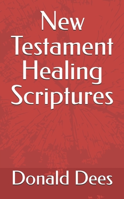 Coperta cărții 'New Testament Healing Scriptures - Donald Dees'