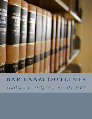 Coperta cărții 'Bar Exam Outlines: Outlines to Help You Ace the MEE - John Risvold'
