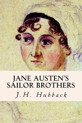 Jane Austen's Sailor Brothers - Edith C. Hubback