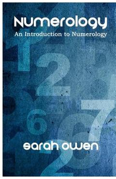 Poza produsului Numerology: An Introduction to Numerology - Sarah Owen