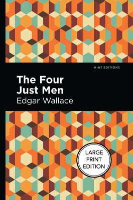 The Four Just Men: Large Print Edition - Edgar Wallace