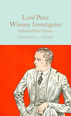 Lord Peter Wimsey Investigates - Dorothy L Sayers