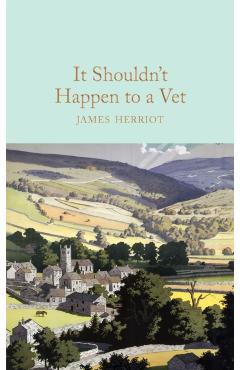 It Shouldn't Happen to a Vet - James Herriot