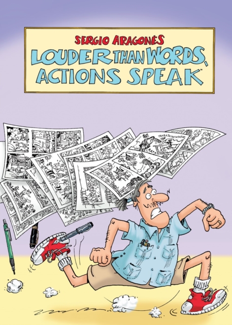 Louder Than Words, Actions Speak - Sergio Aragons