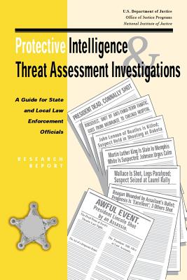 Coperta cărții 'Protective Intelligence and Threat Assessment Investigations: A Guide for State and Local Law Enforcement Officials -'
