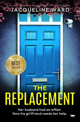 Coperta cărții 'The Replacement: An utterly unputdownable psychological thriller with a breathtaking twist - Jacqueline Ward'
